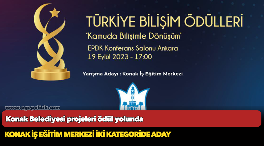 Konak Belediyesi projeleri ödül yolunda