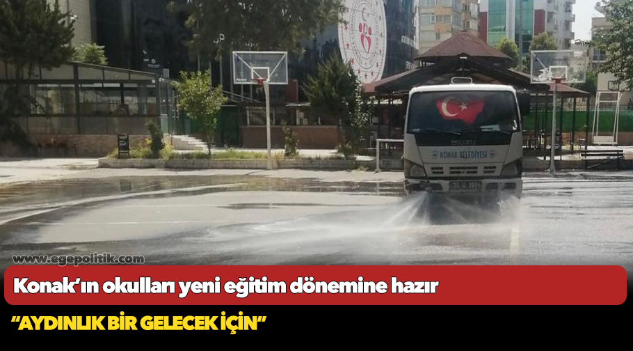 Konak’ın okulları yeni eğitim dönemine hazır