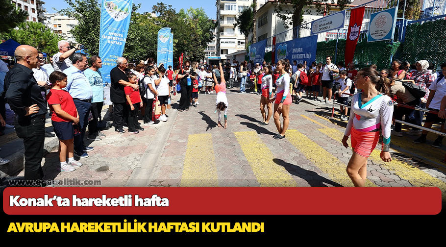 Konak’ta hareketli hafta