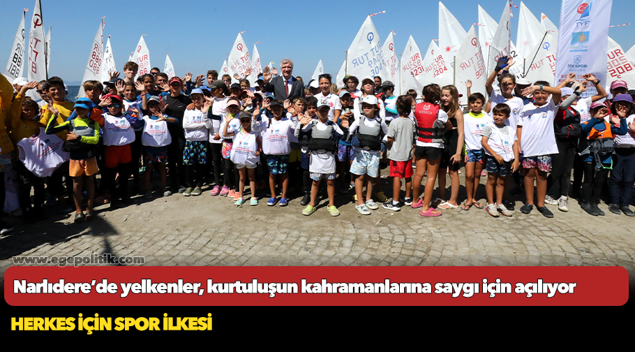 Narlıdere’de yelkenler, kurtuluşun kahramanlarına saygı için açılıyor