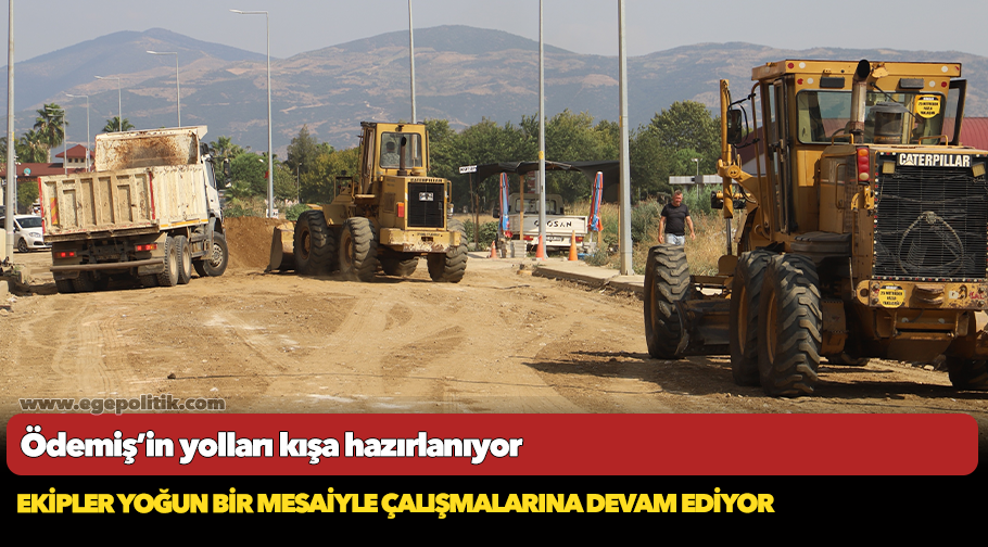 Ödemiş’in yolları kışa hazırlanıyor