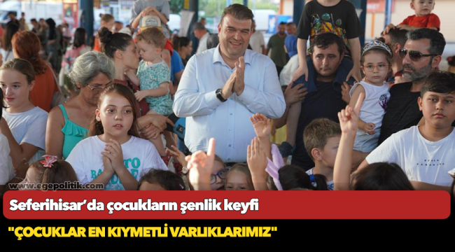 Seferihisar’da çocukların şenlik keyfi