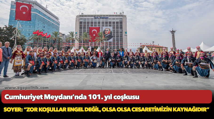 Soyer: “Zor koşullar engel değil, olsa olsa cesaretimizin kaynağıdır”