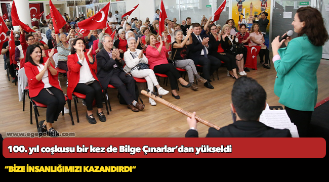 100. yıl coşkusu bir kez de Bilge Çınarlar’dan yükseldi