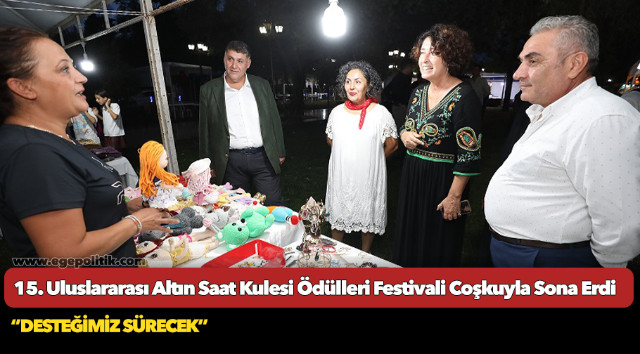 15. Uluslararası Altın Saat Kulesi Ödülleri Festivali Coşkuyla Sona Erdi