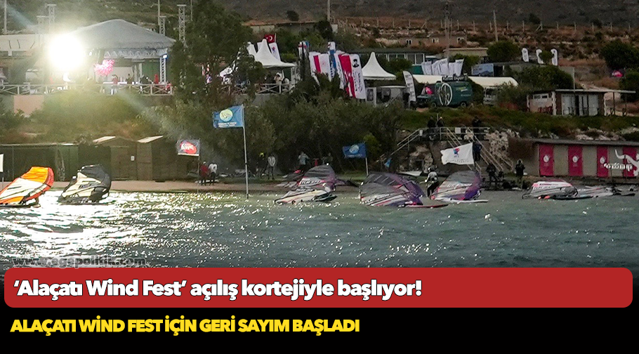 ‘Alaçatı Wind Fest’ açılış kortejiyle başlıyor!