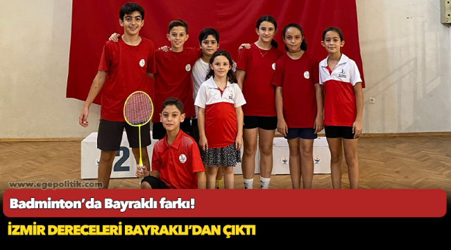 Badminton’da Bayraklı farkı!
