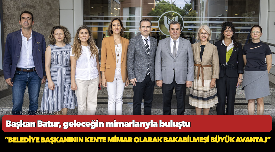 Başkan Batur, geleceğin  mimarlarıyla buluştu