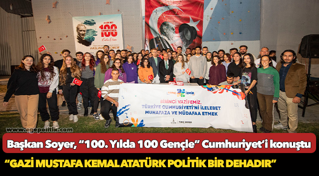 Başkan Soyer, “100. Yılda 100 Gençle” Cumhuriyet’i konuştu