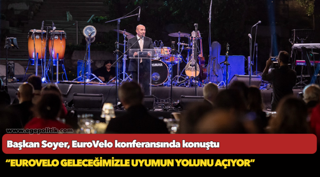 Başkan Soyer, EuroVelo konferansında konuştu