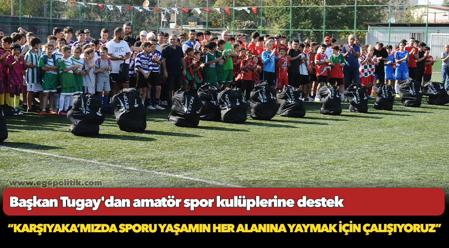 Başkan Tugay'dan amatör spor kulüplerine destek