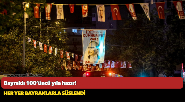 Bayraklı 100’üncü yıla hazır!