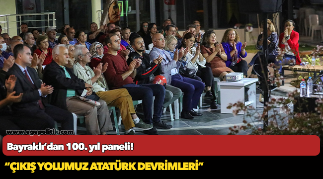 Bayraklı’dan 100. yıl paneli!