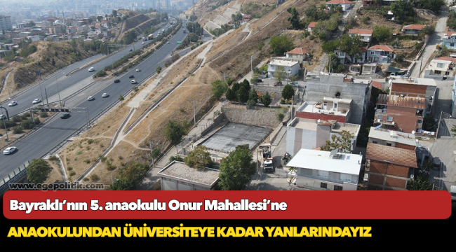 Bayraklı’nın 5. anaokulu Onur Mahallesi’ne…