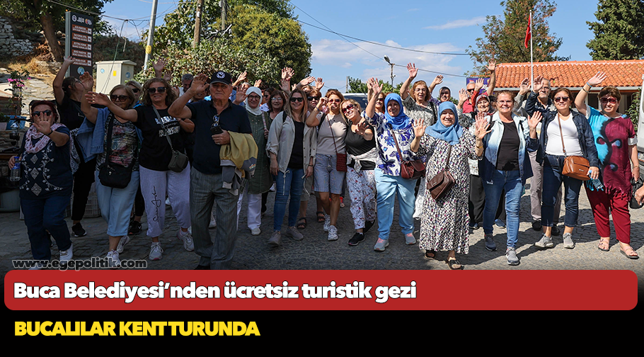Buca Belediyesi’nden ücretsiz turistik gezi