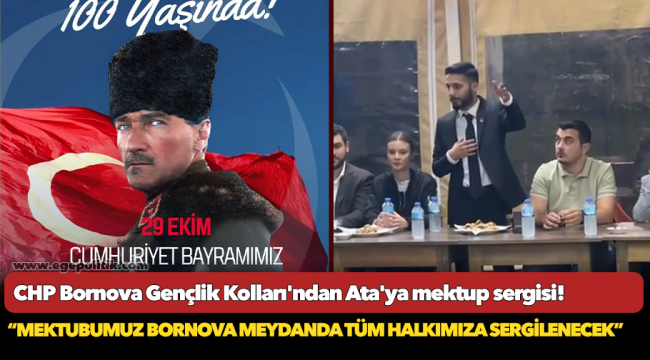 CHP Bornova Gençlik Kolları'ndan Ata'ya mektup sergisi!