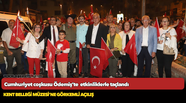 Cumhuriyet coşkusu Ödemiş’te binlerce kişinin katılımıyla gerçekleşen etkinliklerle taçlandı