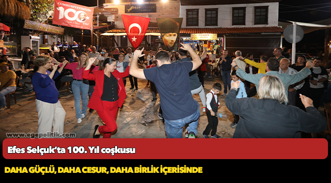 Efes Selçuk’ta 100. Yıl coşkusu