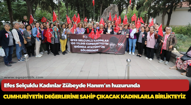 Efes Selçuklu Kadınlar Zübeyde Hanım’ın huzurunda