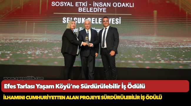 Efes Tarlası Yaşam Köyü’ne Sürdürülebilir İş Ödülü