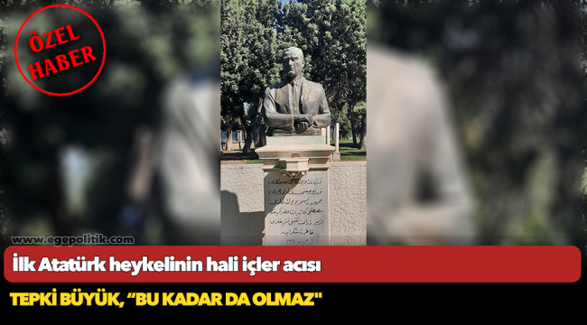 İlk Atatürk heykelinin hali içler acısı