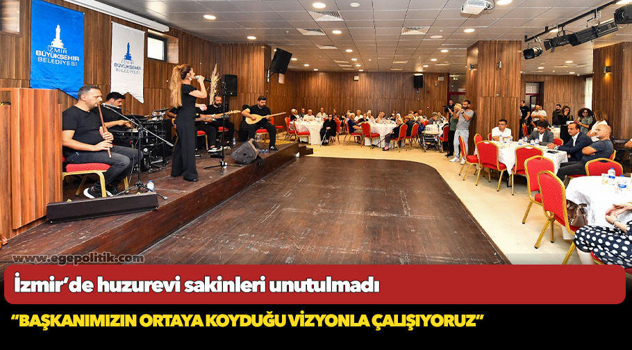 İzmir’de huzurevi sakinleri unutulmadı