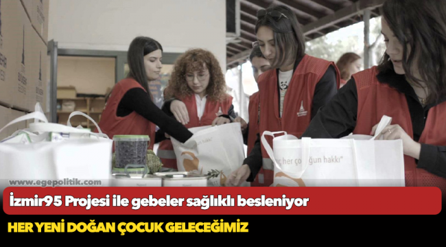 İzmir95 Projesi ile gebeler sağlıklı besleniyor
