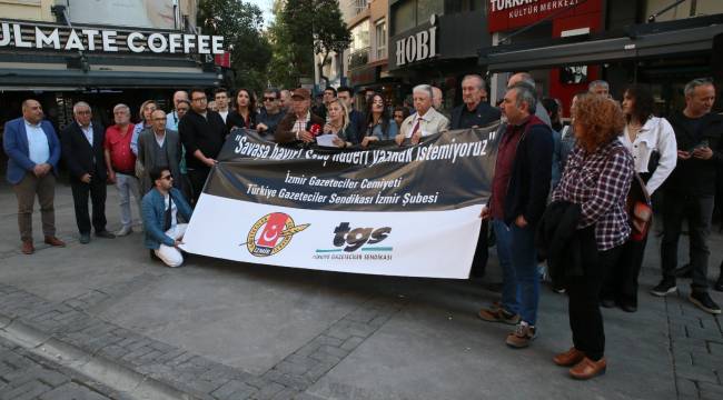 İzmirli Gazeteciler: Savaş Haberi Yapmak İstemiyoruz