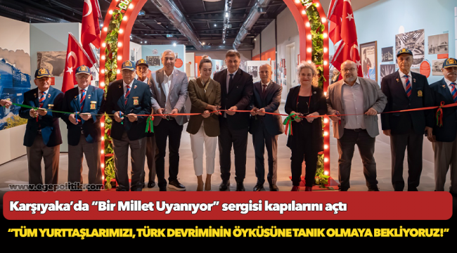 Karşıyaka’da “Bir Millet Uyanıyor” sergisi kapılarını açtı