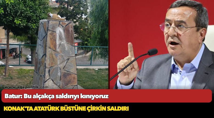 Konak'ta Atatürk büstüne çirkin saldırı