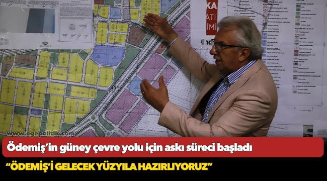Ödemiş’in güney çevre yolu için askı süreci başladı