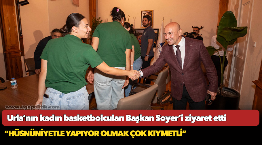 Urla’nın kadın basketbolcuları Başkan Soyer’i ziyaret etti