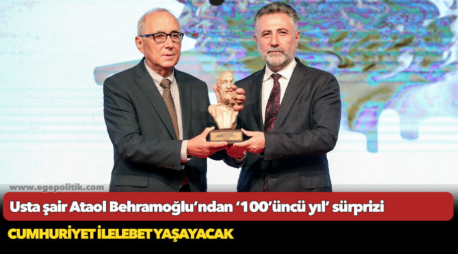 Usta şair Ataol Behramoğlu’ndan ‘100’üncü yıl’ sürprizi