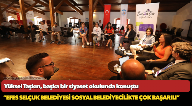 Yüksel Taşkın, başka bir siyaset okulunda konuştu