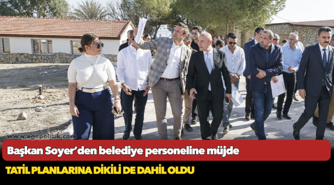 Başkan Soyer’den belediye personeline müjde