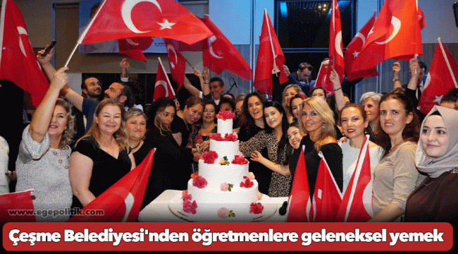 Çeşme Belediyesi'nden öğretmenlere geleneksel yemek