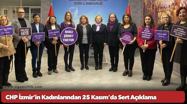 CHP İzmir'in Kadınlarından 25 Kasım'da Sert Açıklama