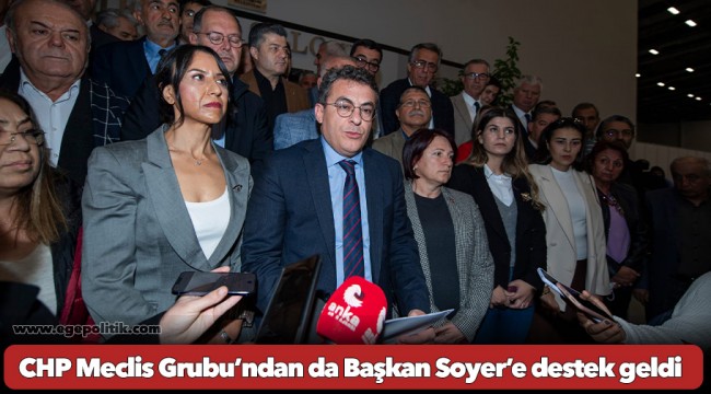 CHP Meclis Grubu’ndan da Başkan Soyer’e destek geldi