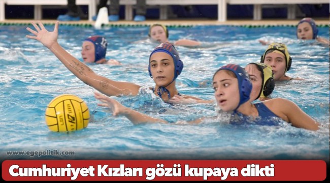 Cumhuriyet Kızları gözü kupaya dikti