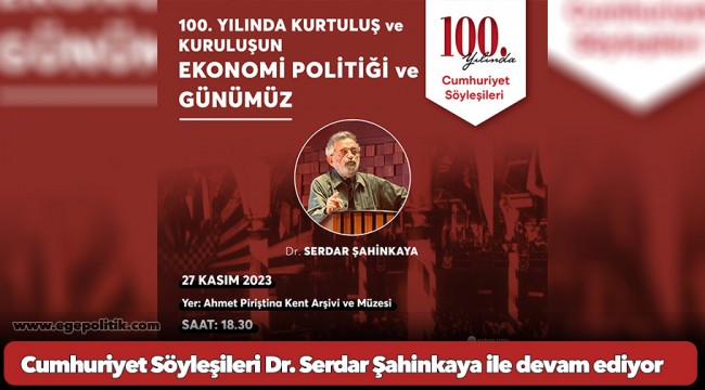 Cumhuriyet Söyleşileri Dr. Serdar Şahinkaya ile devam ediyor