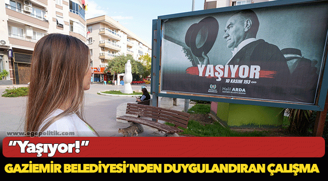 Gaziemir Belediyesi’nden duygulandıran çalışma: “Yaşıyor!”