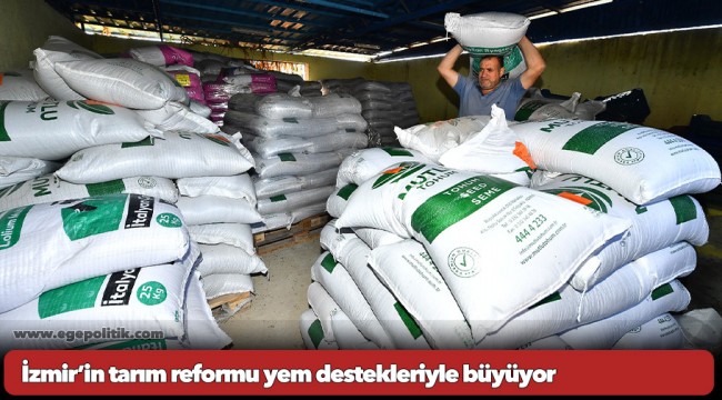 İzmir’in tarım reformu yem destekleriyle büyüyor