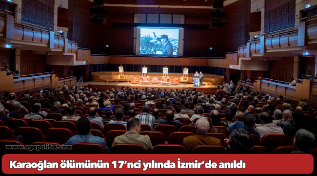 Karaoğlan ölümünün 17’nci yılında İzmir’de anıldı