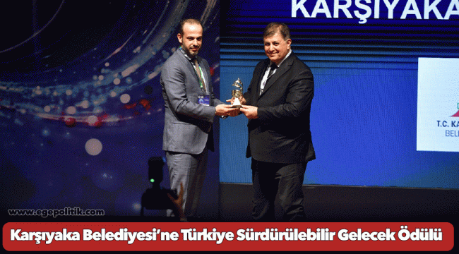 Karşıyaka Belediyesi’ne Türkiye Sürdürülebilir Gelecek Ödülü