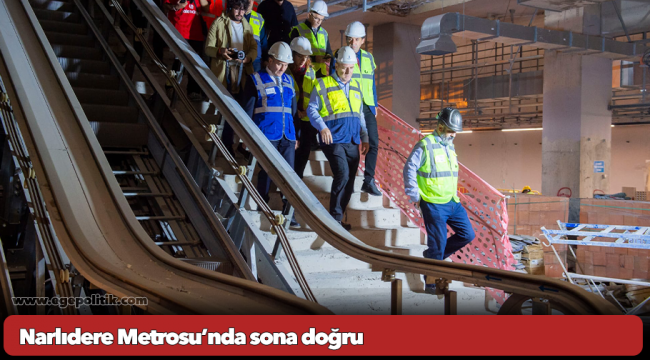 Narlıdere Metrosu’nda sona doğru