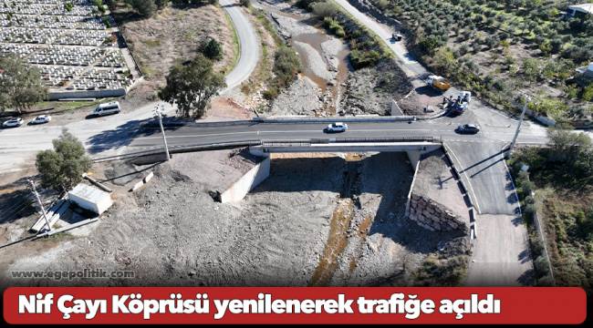 Nif Çayı Köprüsü yenilenerek trafiğe açıldı 