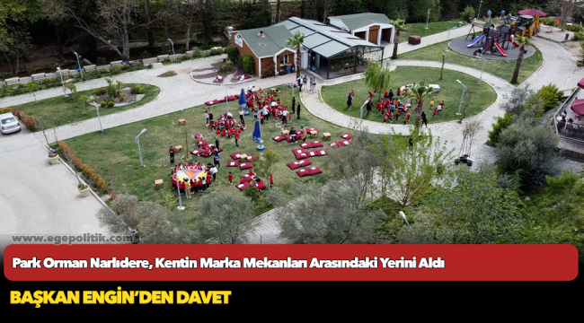 Park Orman Narlıdere, Kentin Marka Mekanları Arasındaki Yerini Aldı