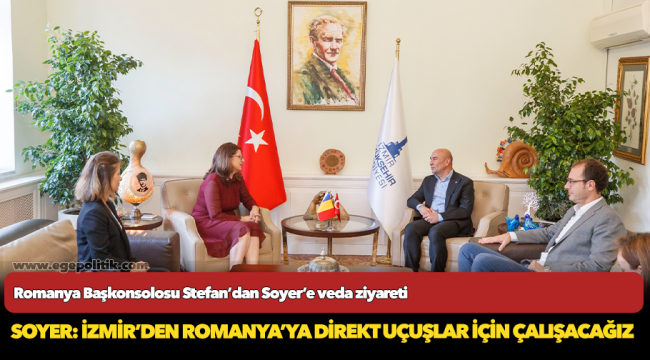Romanya Başkonsolosu Stefan’dan Soyer’e veda ziyareti