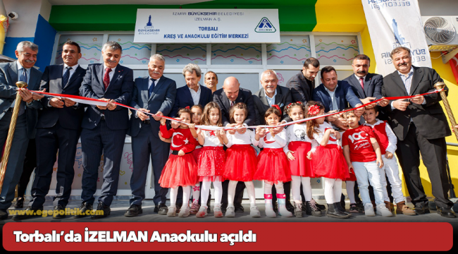 Torbalı’da İZELMAN Anaokulu açıldı