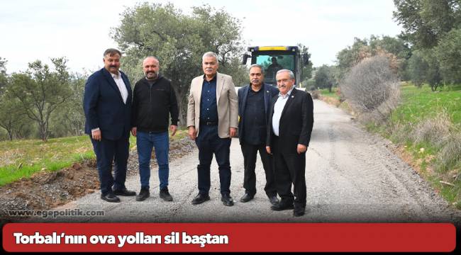 Torbalı’nın ova yolları sil baştan